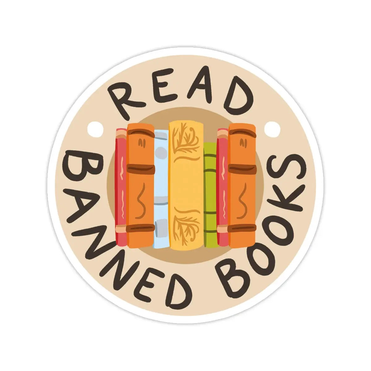 Circular sticker with book illustration. Black text “read banned books”