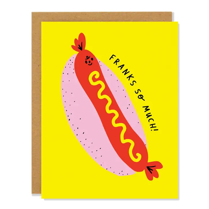 Greeting card with a hot dog illustration on a yellow background. Black text: franks so much!