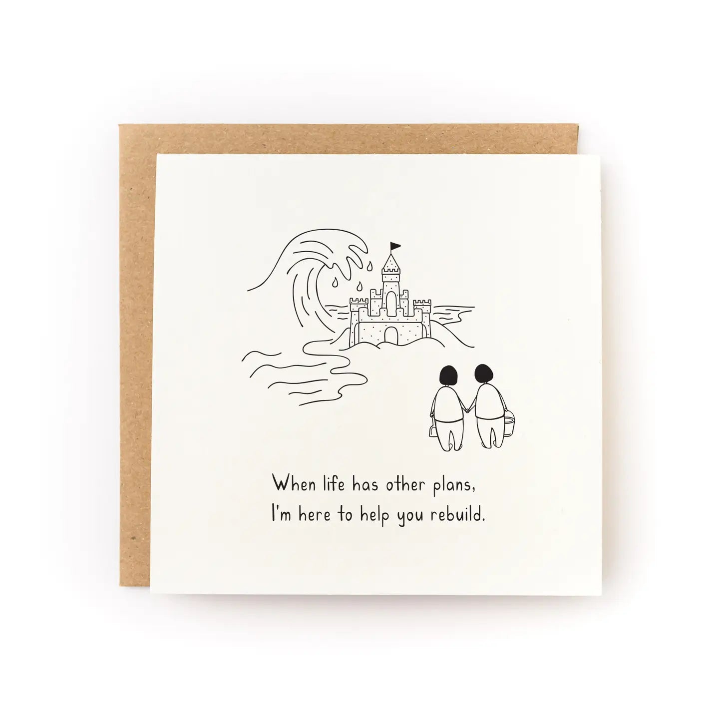 Greeting card with illustration of two people and a sand castle, with text 'When life has other plans. I'm here to help you rebuild.