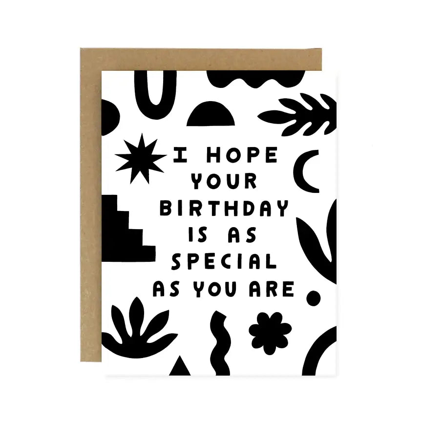 White card. Black text reads "I hope your birthday is as special as you are." Abstract black shapes.