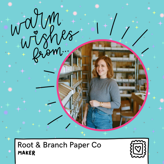 Warm Wishes from Root & Branch