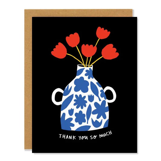 White card with full color black background. Illustration of white and blue vase with red flowers. White text “thank you so much” 