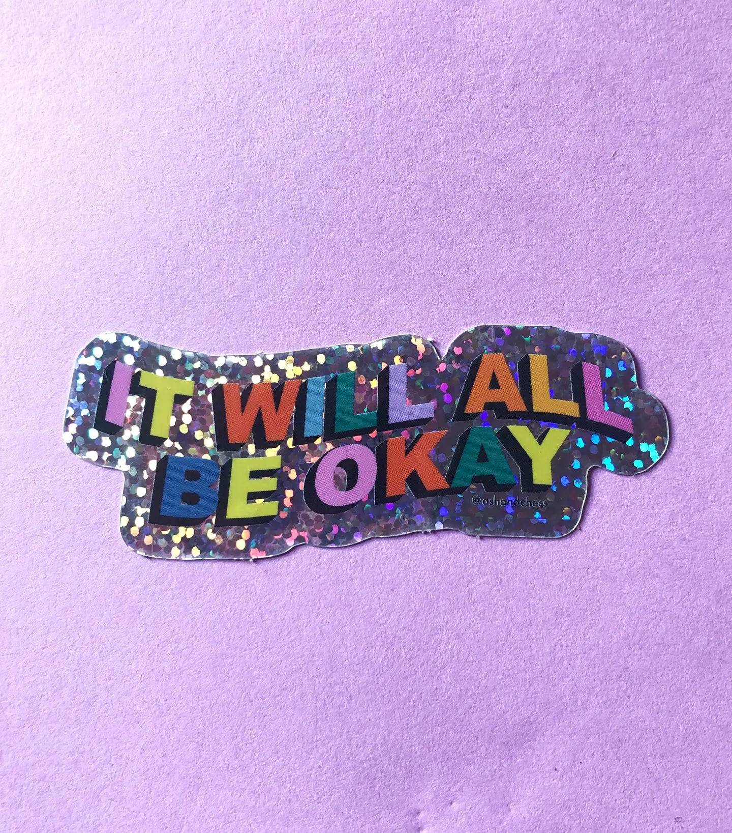 It Will All Be Okay holographic sticker