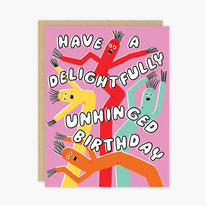 Delightfully Unhinged Birthday card