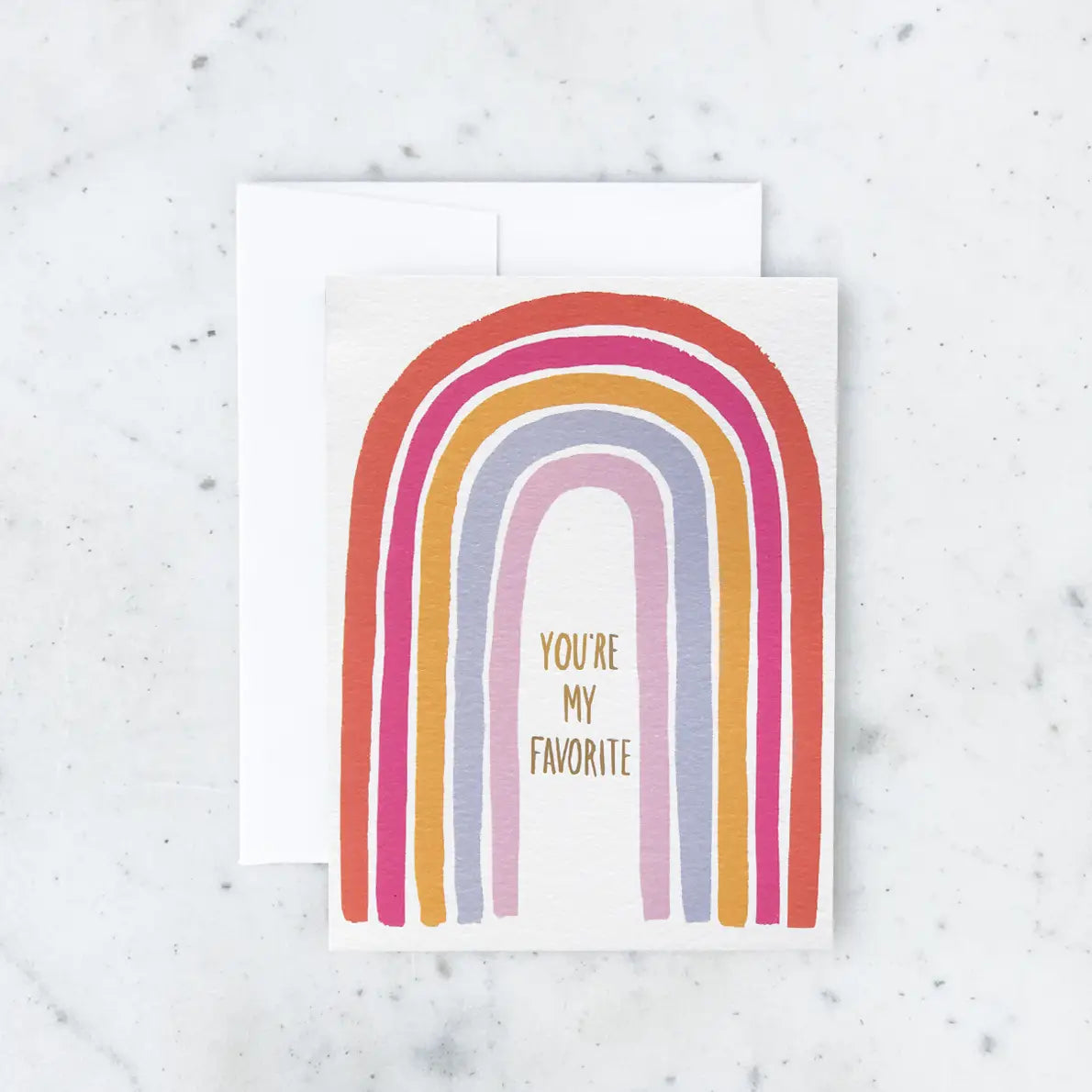 White greeting card with rainbow design. Gold foil text "you're my favorite" 