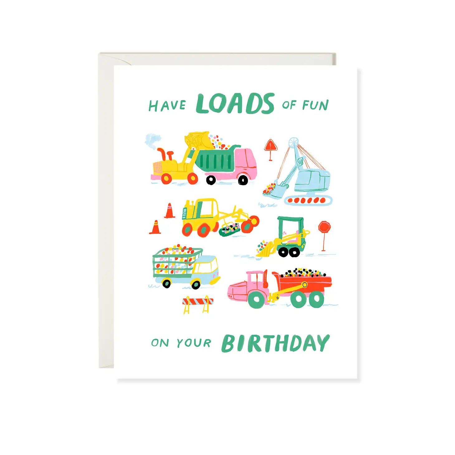 White greeting card with multicolor illustrations of tractors and trucks. Green text “have loads of fun on your birthday” 
