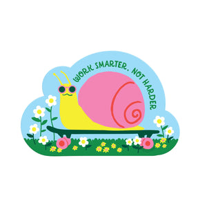 Die-cut sticker of a yellow and pink snail on a dark green skateboard. Green text on a blue background reads "work smarter not harder"