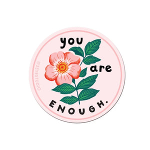 You Are Enough sticker