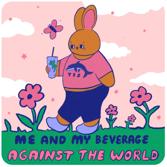 Sticker featuring an illustration of a cartoon rabbit holding a beverage. Text: me and my beverage against the world 