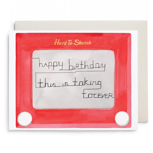 Greeting card with etch a sketch toy design and 'Happy birthday, this is taking forever' text