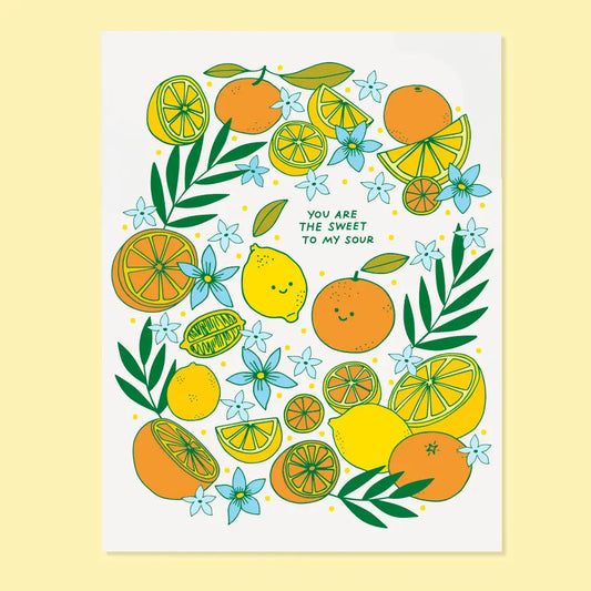 White greeting card with a colorful illustration of citrus fruits and flowers. Text: you are the sweet to my sour