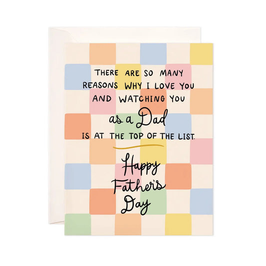 White greeting card with multicolor checkered background. Black text: there are so many reasons why I love you and watching you as a dad is at the top of the list. Happy Father’s Day 