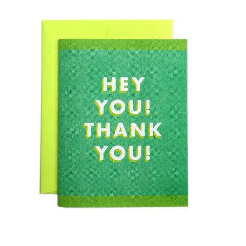 Green card with white text reading "hey you! thank you!" 