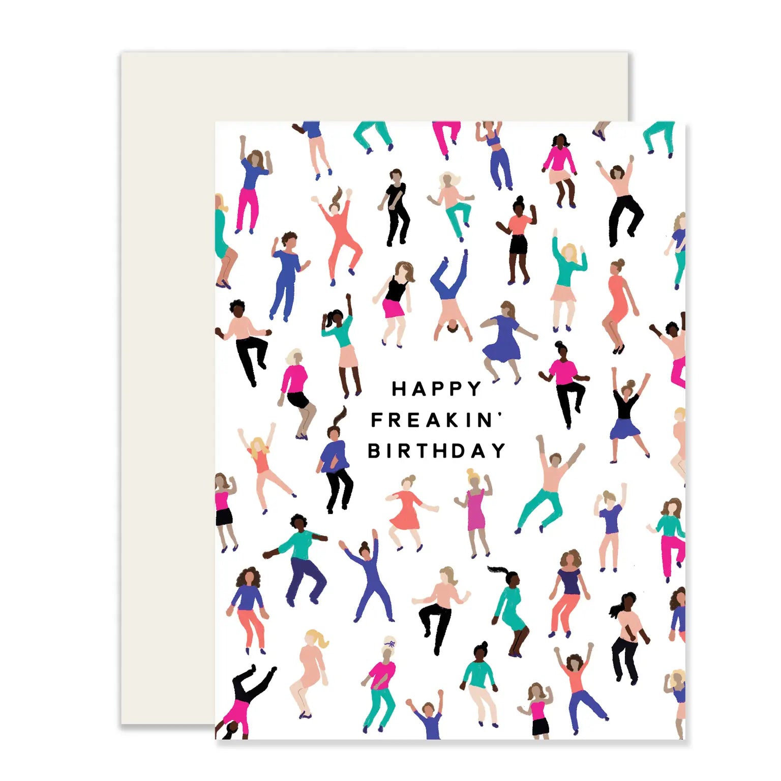 White card with black text reading "happy freakin' birthday." Illustrations of different dancers. 