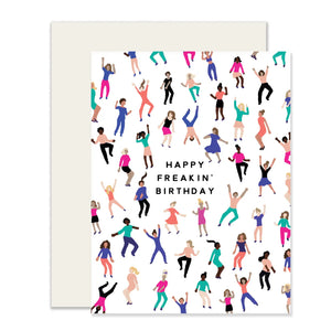 White card with black text reading "happy freakin' birthday." Illustrations of different dancers. 