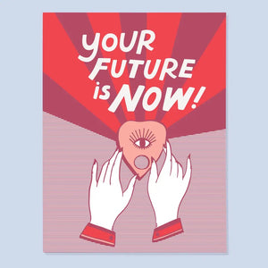 Red and white greeting card. White text reads "your future is now!"