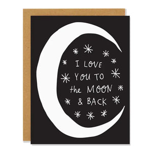 Black card with white stars and white crescent moon. White text reads "I love you to the moon and back." Inside of card is white.