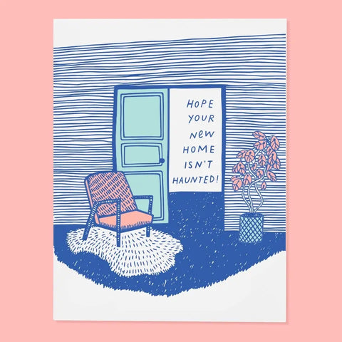 Blue and pink greeting card. Text reads "hope your new home isn't haunted!" 