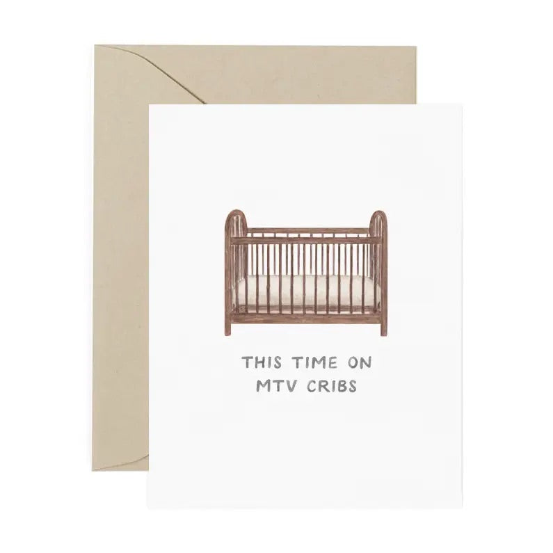 White card with brown crib. Black text reads "this time on MTV cribs"